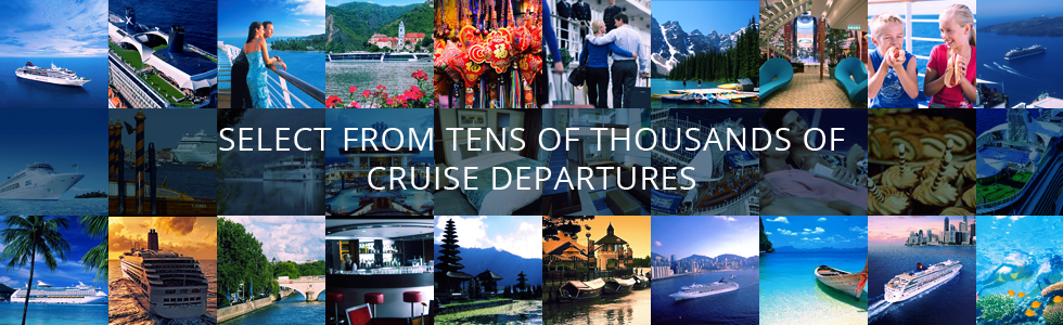 Select from tens of thousands of cruise departures